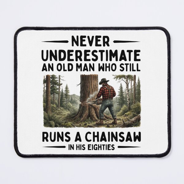 Item preview, Never Underestimate An Old Man Who Still Runs A Chainsaw In His Eighties designed and sold by LounisArt.