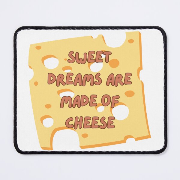 Item preview, sweet dreams are made of cheese designed and sold by  StudioAlunsina.