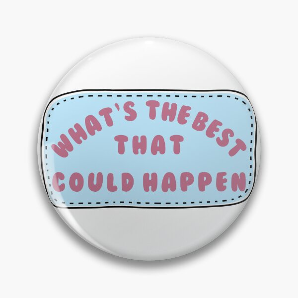 Item preview, what's the best that could happen designed and sold by  StudioAlunsina.