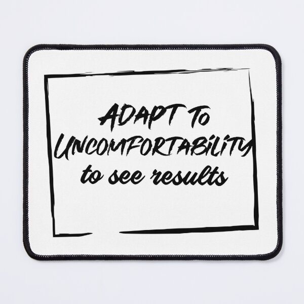 Item preview, Adapt to Uncomfortability Motivational Quote Design designed and sold by Akaash K A.
