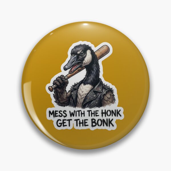 Item preview, Mess With The Honk Get The Bonk - Tough Canada Goose designed and sold by TatyanaArt.