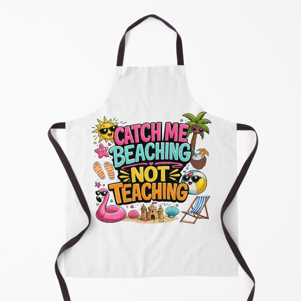 Item preview, Catch Me Beaching Not Teaching Funny Teacher Summer Vacation Design designed and sold by madebysiwa.