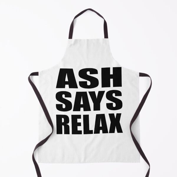 Item preview, Ash Says Relax designed and sold by Normbot2000.