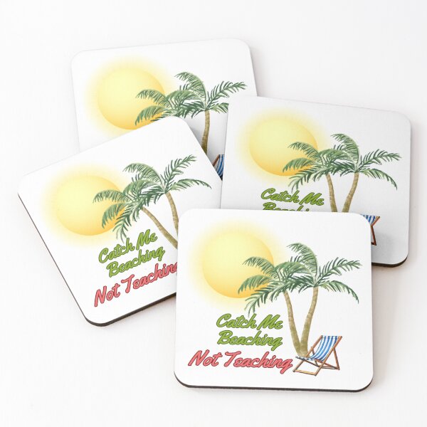 Item preview, Catch Me Beaching Not Teaching Tropical Teacher Design designed and sold by madebysiwa.