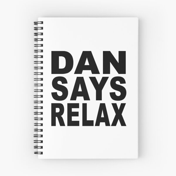 Item preview, Dan Says Relax designed and sold by Normbot2000.