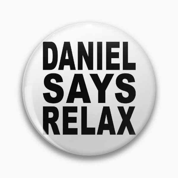 Item preview, Daniel Says Relax designed and sold by Normbot2000.