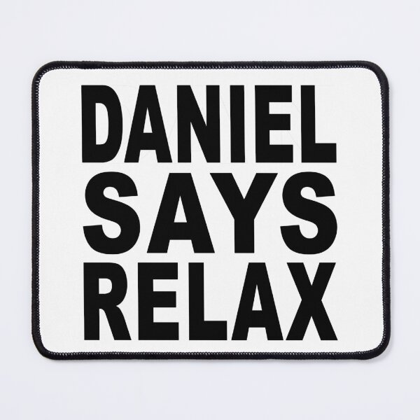 Item preview, Daniel Says Relax designed and sold by Normbot2000.