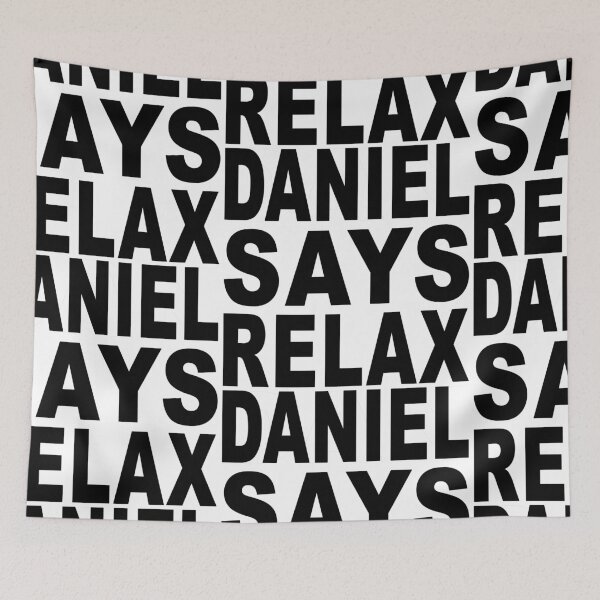 Item preview, Daniel Says Relax designed and sold by Normbot2000.