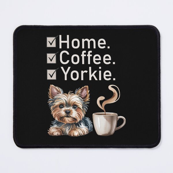 Item preview, Home Coffee Yorkie Checklist | Funny Yorkshire Terrier Dog Lover Gift | Cute Yorkie Mom Dad designed and sold by tamdevo1.