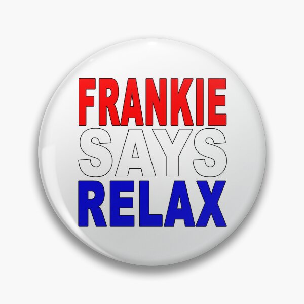 Item preview, Frankie Says Relax Patriotic designed and sold by Normbot2000.