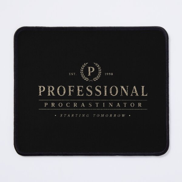 Item preview, MODES - professional procrastinator designed and sold by MetusArt.
