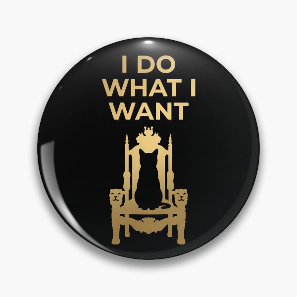 Item preview, I Do What I Want Funny King Cat Regal Minimalist Art designed and sold by LaughWear Co..