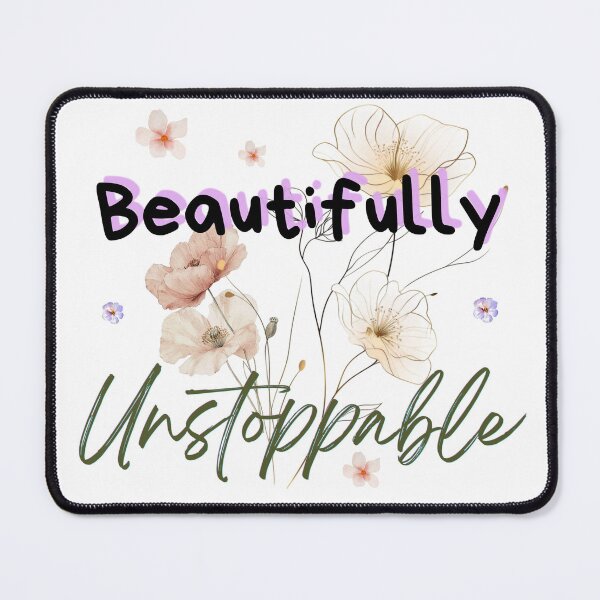 Item preview, Beautifully Unstoppable designed and sold by Valiabeth.