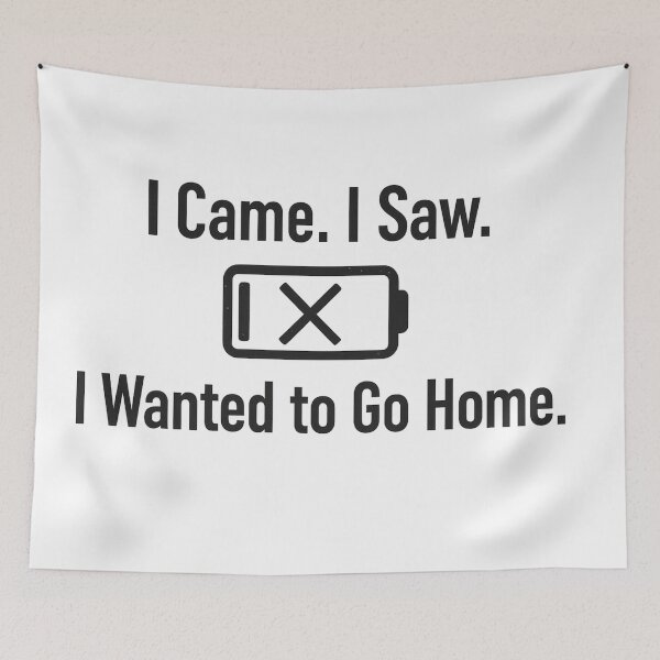 Item preview, I Came I Saw Low Battery I Wanted to Go Home – Funny Introvert Quote Black Text designed and sold by MartBook.