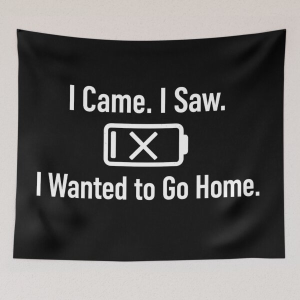 Item preview, I Came I Saw Low Battery I Wanted to Go Home – Funny Introvert Quote White Text designed and sold by MartBook.
