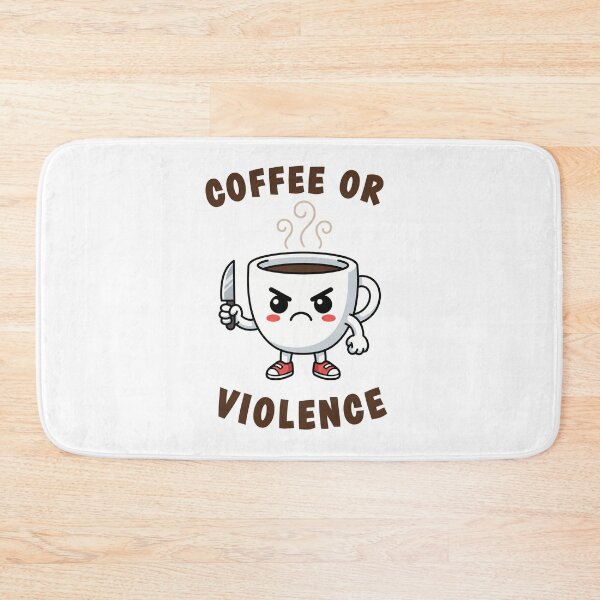 Item preview, Coffee or Violence Funny Angry Cup Meme Graphic designed and sold by InfiniteOrbit.