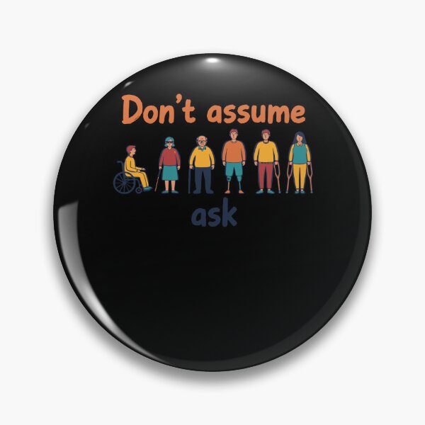 Item preview, Disability Awareness Dont Assume Ask Disability designed and sold by LuminOrb.