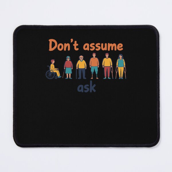 Item preview, Disability Awareness Dont Assume Ask Disability designed and sold by LuminOrb.