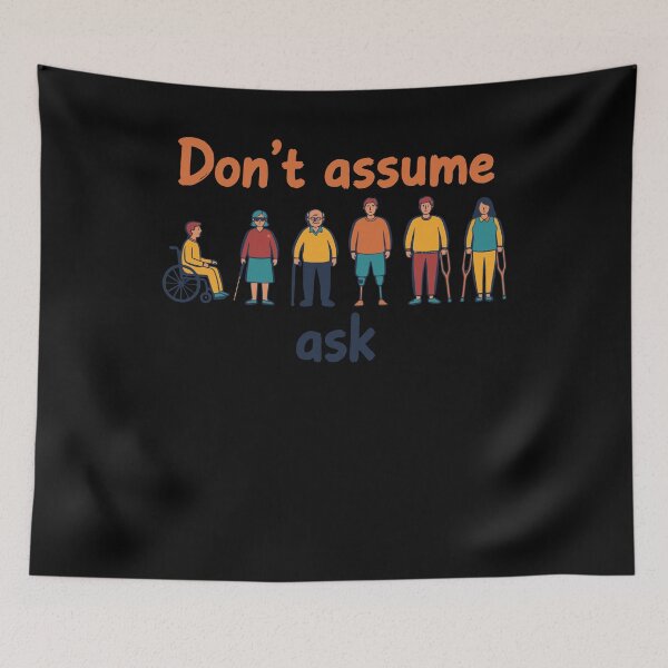 Item preview, Disability Awareness Dont Assume Ask Disability designed and sold by LuminOrb.