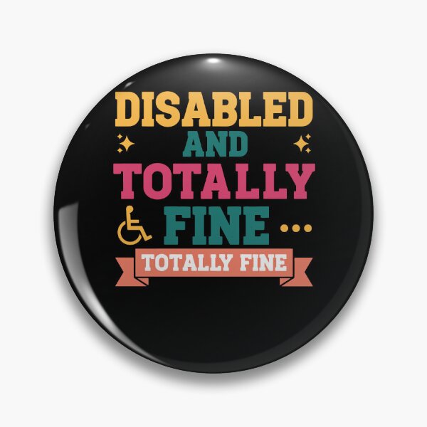 Item preview, Disability Awareness Disabled And Totally Fine designed and sold by LuminOrb.