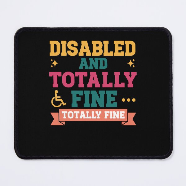Item preview, Disability Awareness Disabled And Totally Fine designed and sold by LuminOrb.