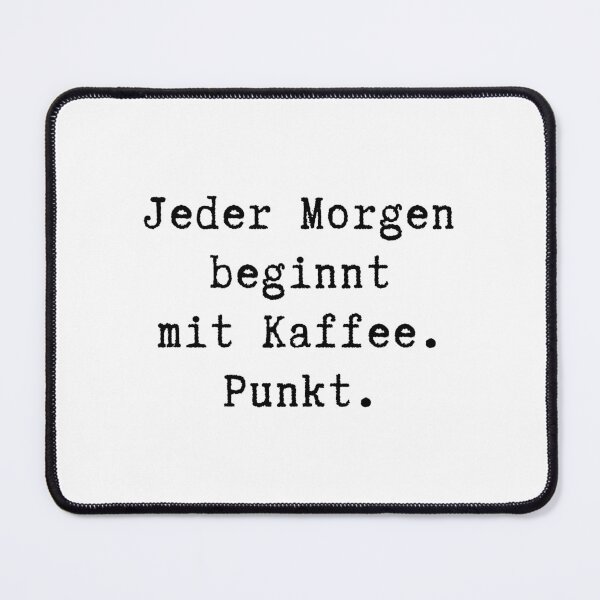 Item preview, Jeder Morgen beginnt mit Kaffee. Punkt. designed and sold by Noydee Red Salavan.