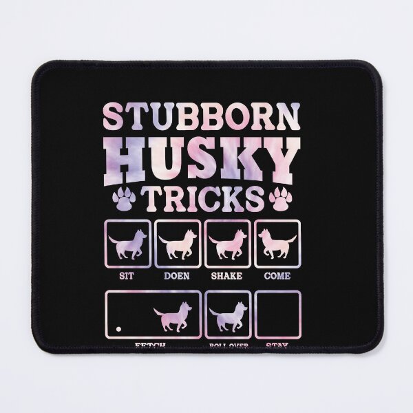 Item preview, Stubborn Husky Tricks Husky Owner Dog Lover Funny Pet Commands designed and sold by PopStars1993.