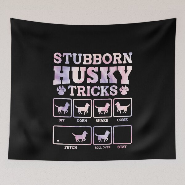 Item preview, Stubborn Husky Tricks Husky Owner Dog Lover Funny Pet Commands designed and sold by PopStars1993.