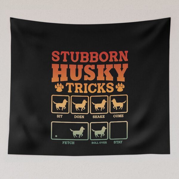 Item preview, Stubborn Husky Tricks Dog Owner Pet Lover designed and sold by PopStars1993.