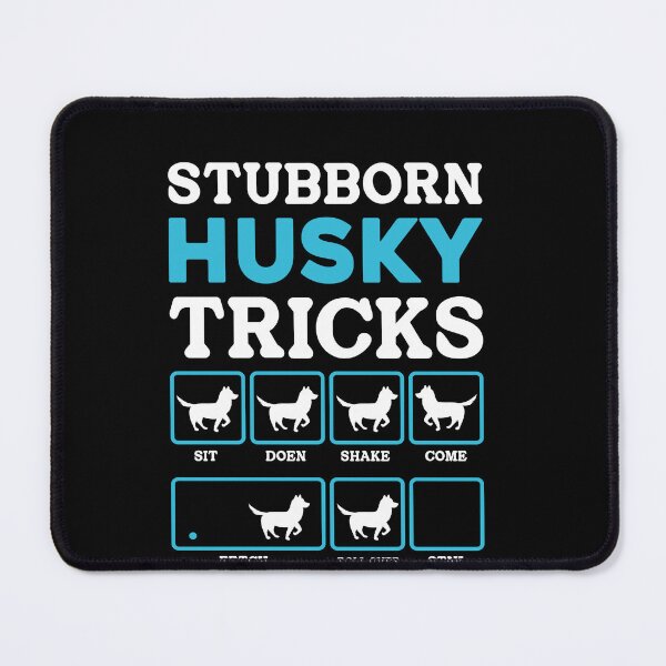 Item preview, Stubborn Husky Tricks Dog Owner Funny Siberian Husky Lover designed and sold by PopStars1993.