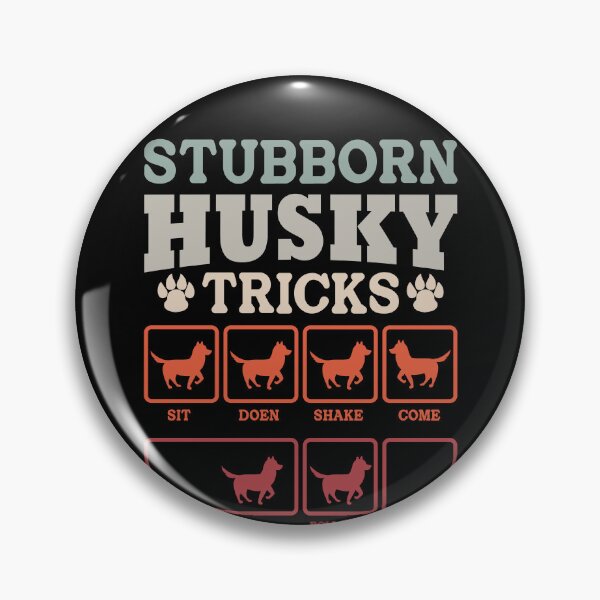 Item preview, Stubborn Husky Tricks Dog Owner Pet Lover Training designed and sold by PopStars1993.