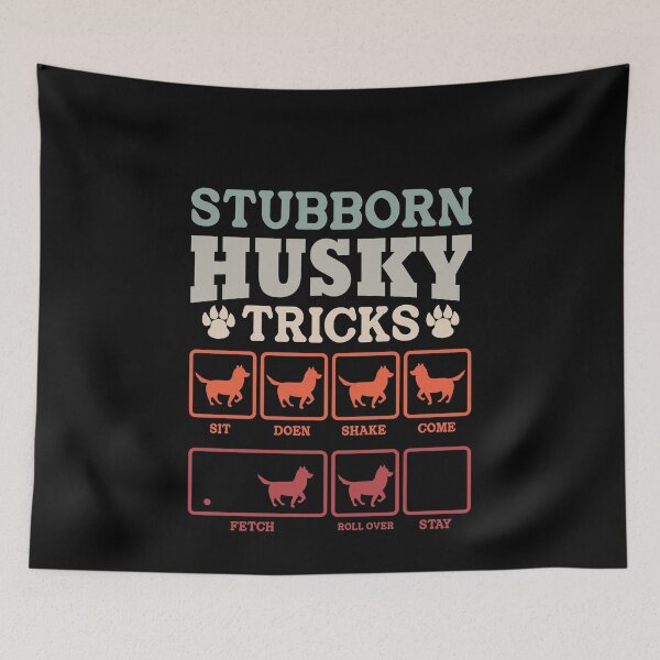 Item preview, Stubborn Husky Tricks Dog Owner Pet Lover Training designed and sold by PopStars1993.