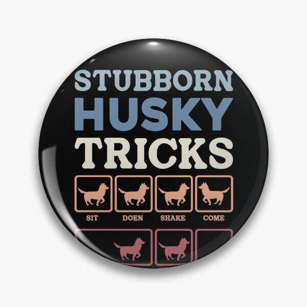 Item preview, Stubborn Husky Tricks Dog Owner Pet Lover designed and sold by PopStars1993.