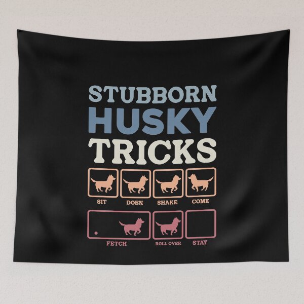 Item preview, Stubborn Husky Tricks Dog Owner Pet Lover designed and sold by PopStars1993.