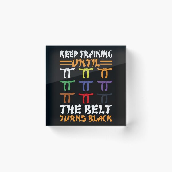Item preview, Keep Training Until The Belt Turns Black Martial Arts Black Belt Journey designed and sold by PopStars1993.