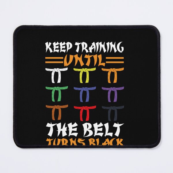 Item preview, Keep Training Until The Belt Turns Black Martial Arts Black Belt Journey designed and sold by PopStars1993.
