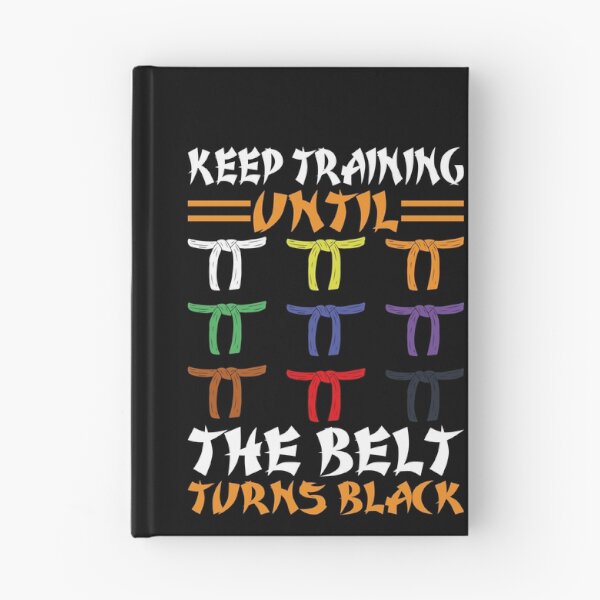 Item preview, Keep Training Until The Belt Turns Black Martial Arts Black Belt Journey designed and sold by PopStars1993.