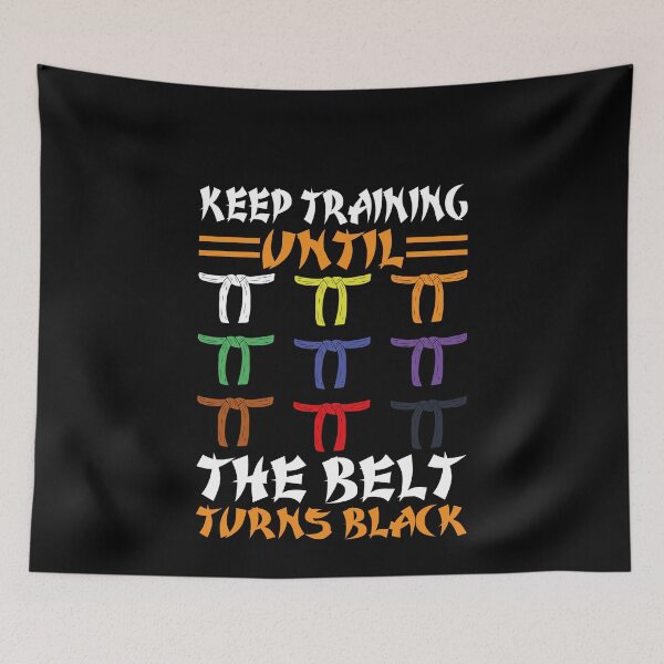 Item preview, Keep Training Until The Belt Turns Black Martial Arts Black Belt Journey designed and sold by PopStars1993.
