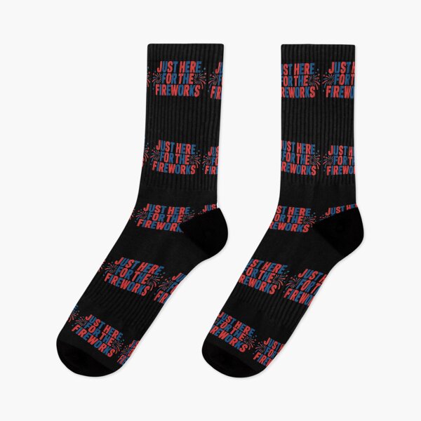 Item preview, Just Here For The Fireworks Patriotic American Celebration designed and sold by PopStars1993.