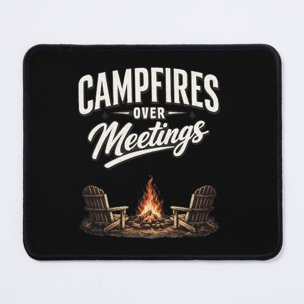 Item preview, Campfires Over Meetings For outdoor lovers who’d rather sit by the fire  designed and sold by sami david ⭐⭐⭐⭐⭐.