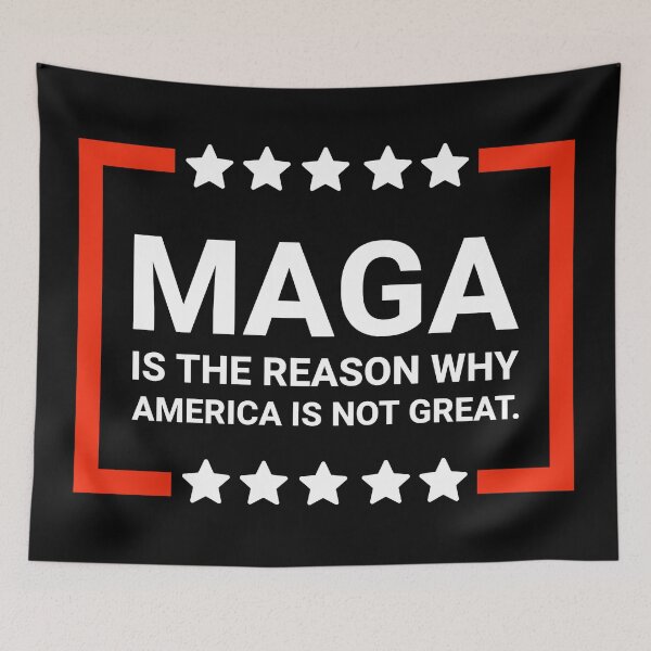 Item preview, MAGA is the reason why America is not great.  designed and sold by Rachel the Artist .