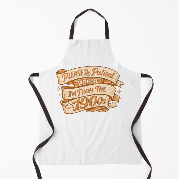 Item preview, Please Be Patient With Me Im From The 1900 S designed and sold by LuveraxArt.