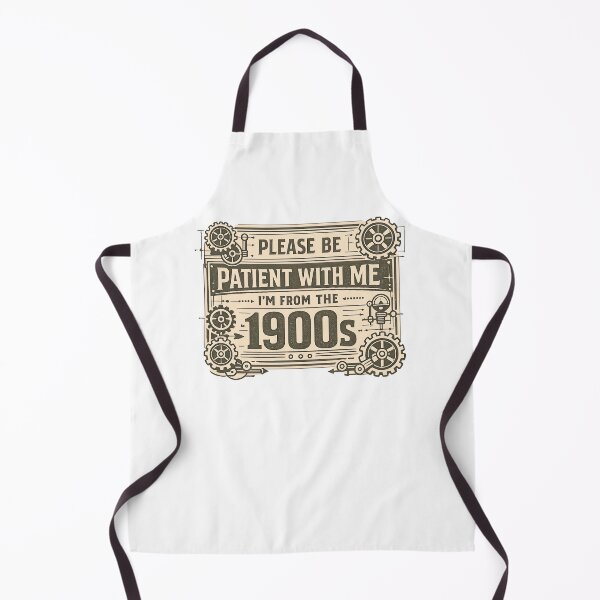 Item preview, Please Be Patient With Me Im From The 1900 S designed and sold by LuveraxArt.
