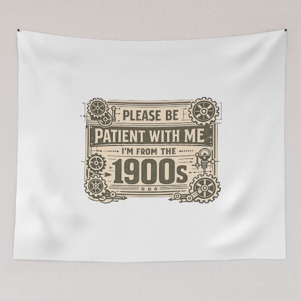 Item preview, Please Be Patient With Me Im From The 1900 S designed and sold by LuveraxArt.