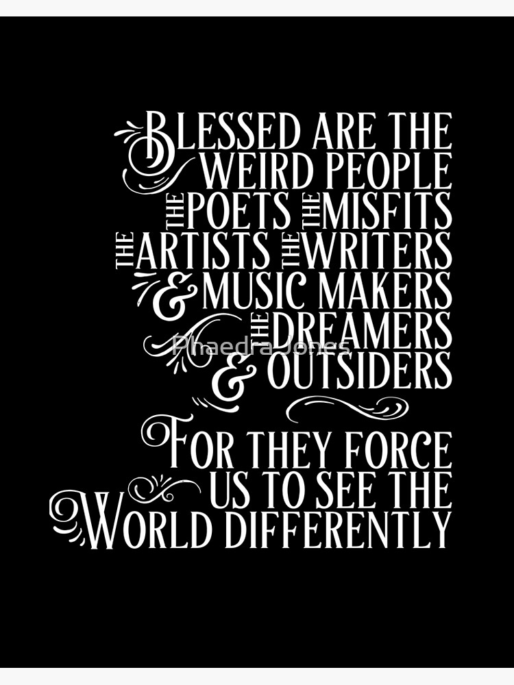 Cute Blessed Weirdos Misfits Poets Artists Dreamers Quote" Art Board Print By Top10Merch | Redbubble