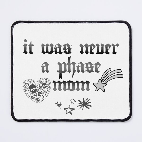 Item preview, It Was Never A Phase Mom, Goth Emo Punk Scene Culture designed and sold by petalandarmour.
