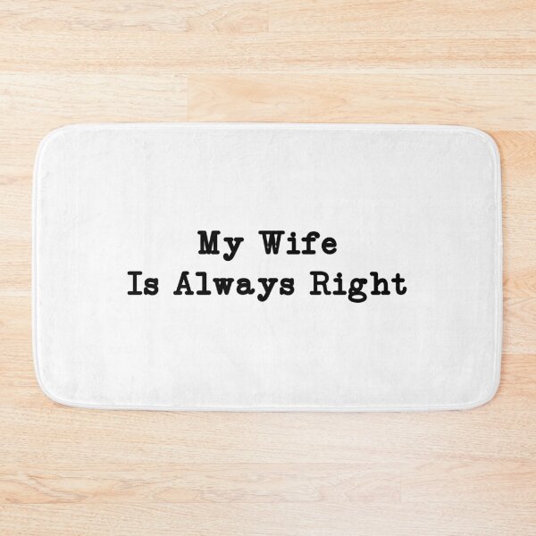 Item preview, My Wife Is Always Right,Funny Husband,Anniversary designed and sold by CloudyPress.