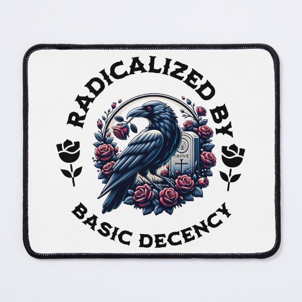 Item preview, Radicalized By Basic Decency, Gothic Crow Social Justice Human Rights designed and sold by petalandarmour.