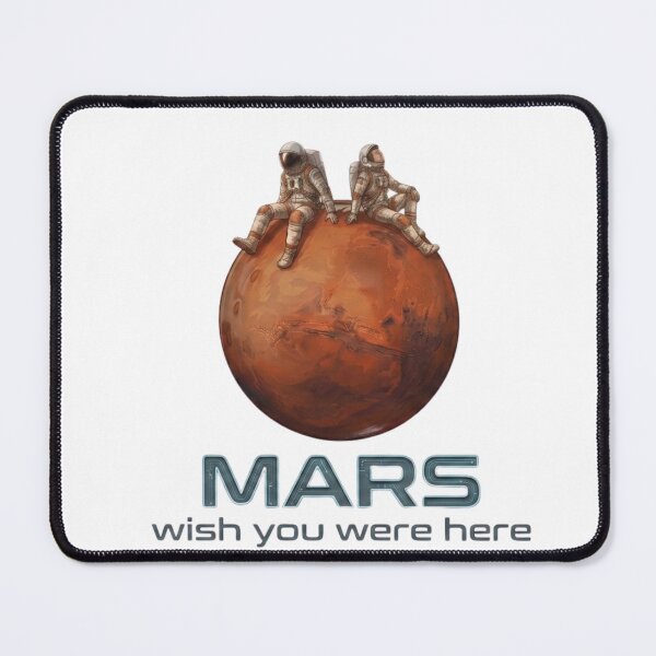 Item preview, Mars Wish You Were Here designed and sold by TShak Clothing .