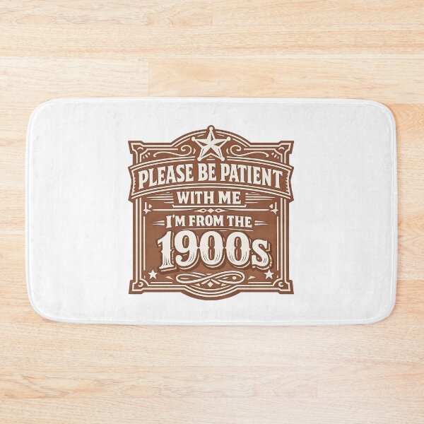 Item preview, Please Be Patient With Me Im From The 1900 S designed and sold by LuveraxArt.